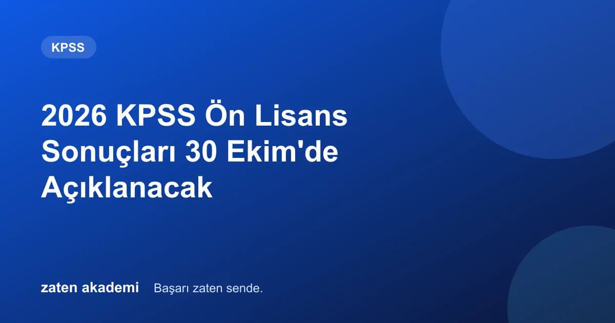2026 KPSS Ön Lisans Sonuçları 30 Ekim'de Açıklanacak