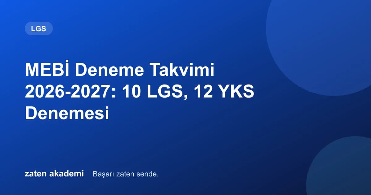 MEBİ Deneme Takvimi 2026-2027: 10 LGS, 12 YKS Denemesi